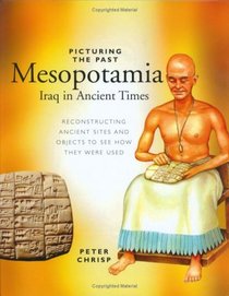 Mesopotamia: Iraq in Ancient Times (Picturing the Past)
