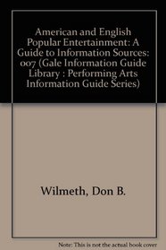 American and English Popular Entertainment: A Guide to Information Sources (Performing arts information guide series ; v. 7)