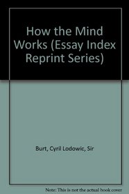 How the Mind Works (Essay Index Reprint Series)