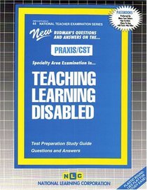 PRAXIS/CST Teaching Learning Disabled (National Teacher Examination Series) (National Teacher Examination Series (Nte).)