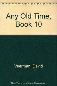 Any Old Time, Book 10