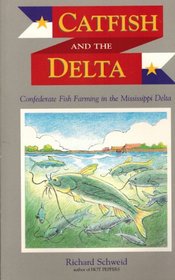 Catfish and the Delta: Confederate Fish Farming in the Mississippi Delta