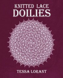 Knitted Lace Doilies (Heritage of Knitting) (Volume 4)