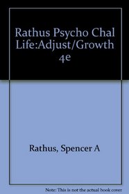 Rathus Psycho Chal Life:Adjust/Growth 4e