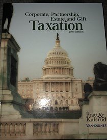 Corporate, Partnership, Estate and Gift Taxation: 1990 Edition