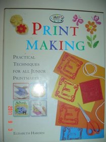 Print Making (Art for Children (Unnumbered Booksales))