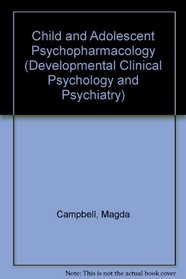 Child and Adolescent Psychopharmacology (Developmental Clinical Psychology and Psychiatry)