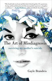 The Art of Misdiagnosis: Surviving My Mother's Suicide