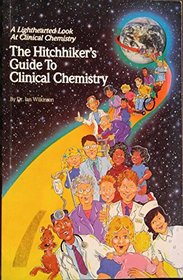 The Hitchhiker's Guide to Clinical Chemistry