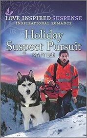 Holiday Suspect Pursuit (Love Inspired Suspense, No 924)