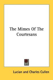 The Mimes Of The Courtesans