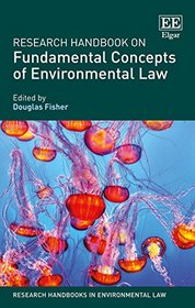 Research Handbook on Fundamental Concepts of Environmental Law (Research Handbooks in Environmental Law series)