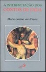 A Interpretao dos Contos de Fadas (Em Portuguese do Brasil)