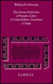 The Summa Perfectionis of Pseudo-Geber: A Critical Edition, Translation, and Study (Collection De Travaux De L'academie Internationale D'historie De)