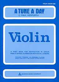 A Tune a Day:  A First Book for Violin Instruction (Book One--Elementary)