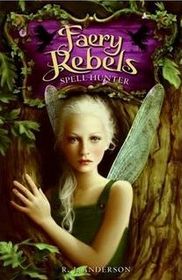 Spell Hunter (Faery Rebels, Bk 1) (aka Knife)