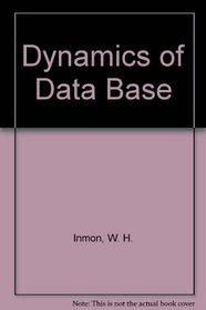 The Dynamics of Data Base