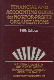 Financial and Accounting Guide for Not-For-Profit Organizations (Financial and Accounting Guide for Not for Profit Organizations)