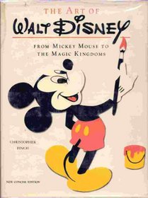 The Art Of Walt Disney: From Mickey Mouse to the Magic Kingdoms