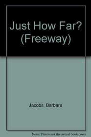Just How Far? (Freeway)