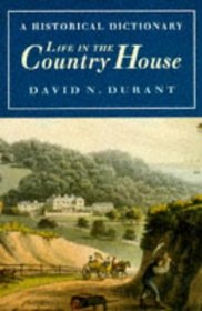 Life in the Country House: A Historical Dictionary