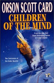 Children of the Mind (Ender, Book 4) (Ender Quartet)