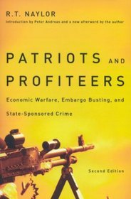 Patriots and Profiteers: Economic Warfare, Embargo Busting, and State-sponsored Crime