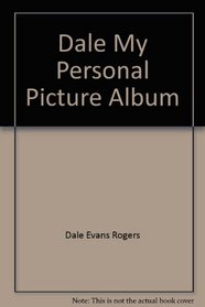 Dale My Personal Picture Album