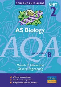 AS Biology AQA (B): Unit 2, module 2: Genes and Genetic Engineering (Student Unit Guides)