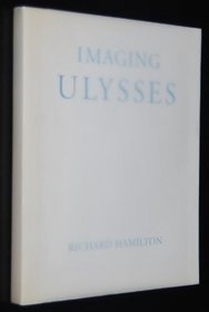Imaging Ulysses: Ricahrd Hamilton