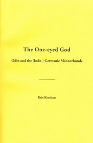 The one-eyed god: Odin and the (Indo-)Germanic Mnnerbnde (Journal of Indo-European studies)