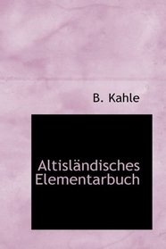 Altislndisches Elementarbuch