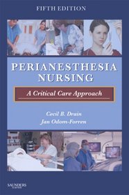PeriAnesthesia Nursing: A Critical Care Approach