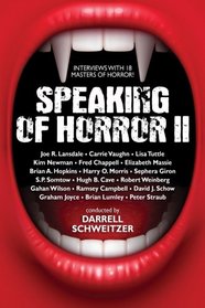 Speaking of Horror II: Interviews with 18 Masters of Horror!