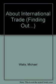 About International Trade (Finding Out...)