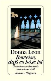 Beweise Dass Es Boese Ist (Doctored Evidence) (Guido Brunetti, Bk 13) (German Edition)