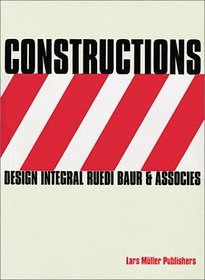 Constructions: Design Integral Ruedi Baur & Associates