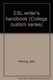 ESL writer's handbook (College custom series)