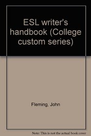 ESL writer's handbook (College custom series)