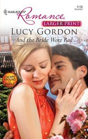And the Bride Wore Red (Escape Around the World, Bk  6) (Harlequin Romance, No 4138) (Larger Print)