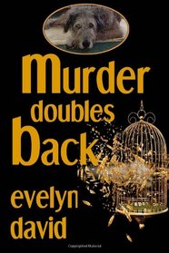 Murder Doubles Back (Sullivan Investigations Mystery Series) (Volume 3)