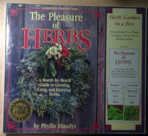 The Pleasure of Herbs: A Month-By-Month Guide to Growing, Using, and Enjoying Herbs/Gift Pack Includes Book&Seeds