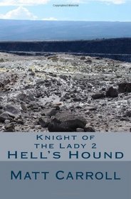 Knight Of The Lady 2: Hell's Hound