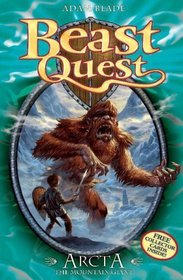 Arcta the Mountain Giant (Beast Quest, Bk 3)