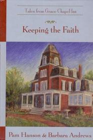 Keeping the Faith (Tales from Grace Chapel Inn)