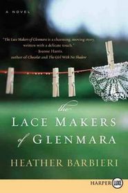 The Lace Makers of Glenmara (Larger Print)