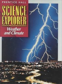 Science Explorer Weather and Climate (Prentice Hall science explorer)