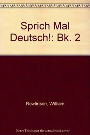 Sprich Mal Deutsch!: Bk. 2