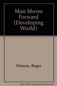 Man Moves Forward (Developing World)