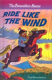 The Berenstain Bears Ride Like the Wind